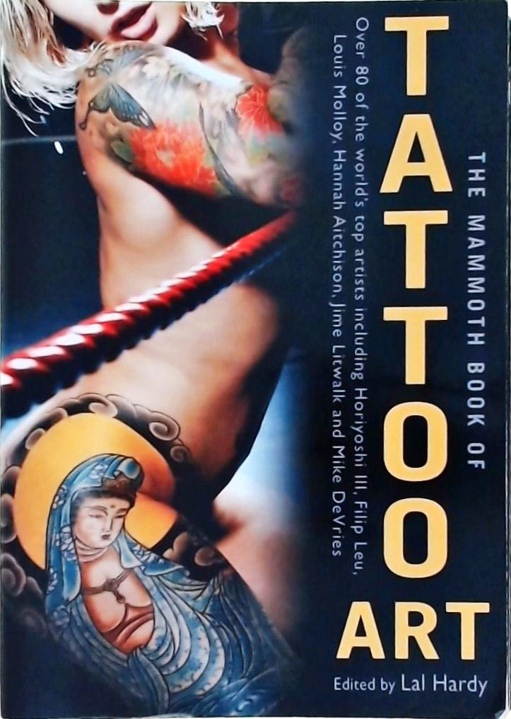 The Mammoth Book Of Tatoo Art