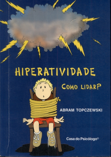 Hiperatividade: Como lidar?