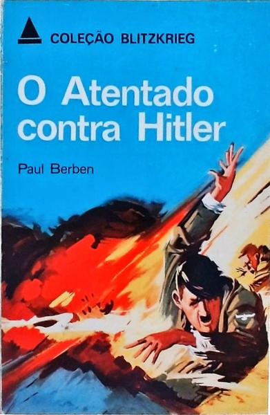 O Atentado Contra Hitler
