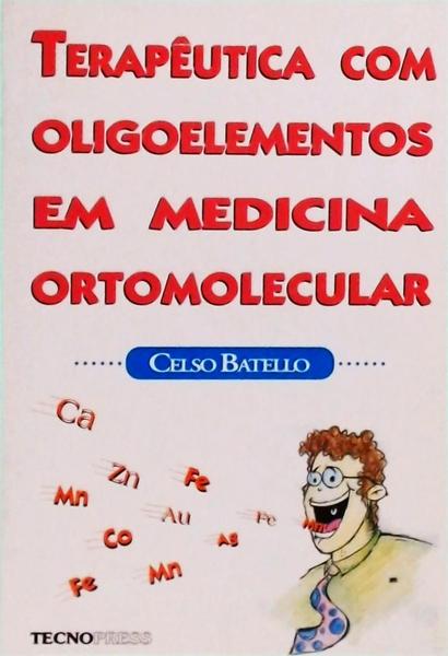 Terapêutica Com Oligoelementos Em Medicina Ortomolecular