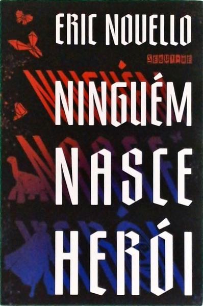 Ninguém Nasce Herói