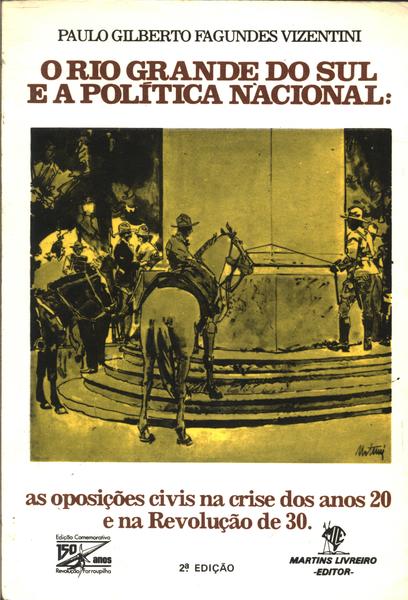 O Rio Grande Do Sul E A Política Nacional