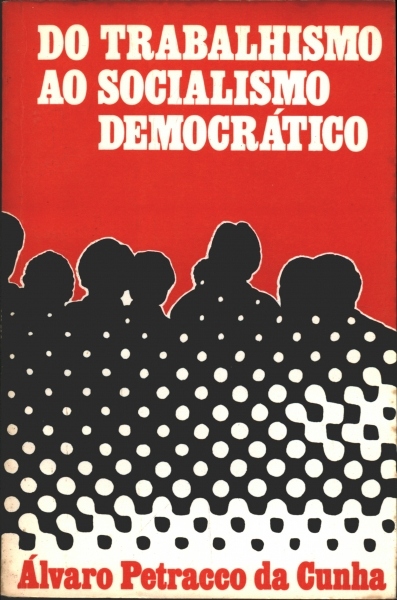 Do Trabalhismo ao Socialismo Democrático