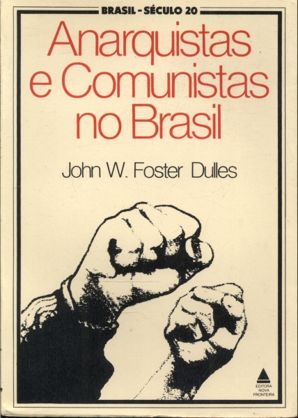 Anarquistas E Comunistas No Brasil