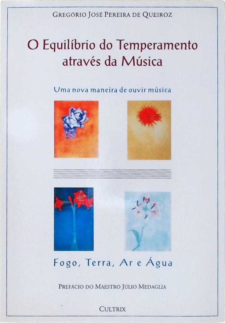 O Equilíbrio do Temperamento Através da Música (<b/> Não acompanha CD<b/>)