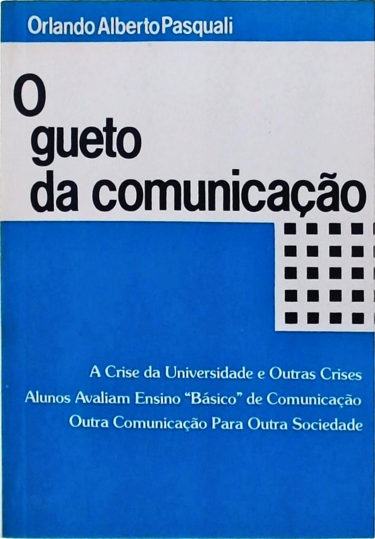 O Gueto da Comunicação