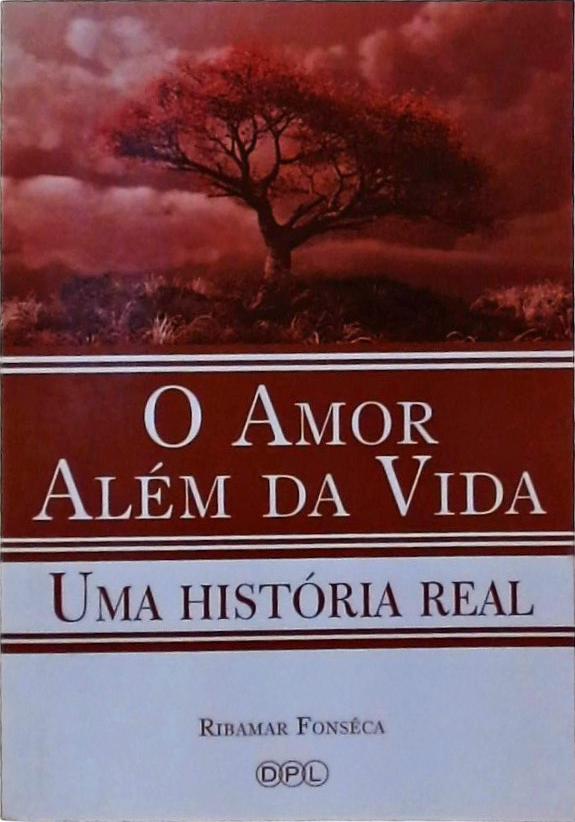 AMOR ALEM DA VIDA, O