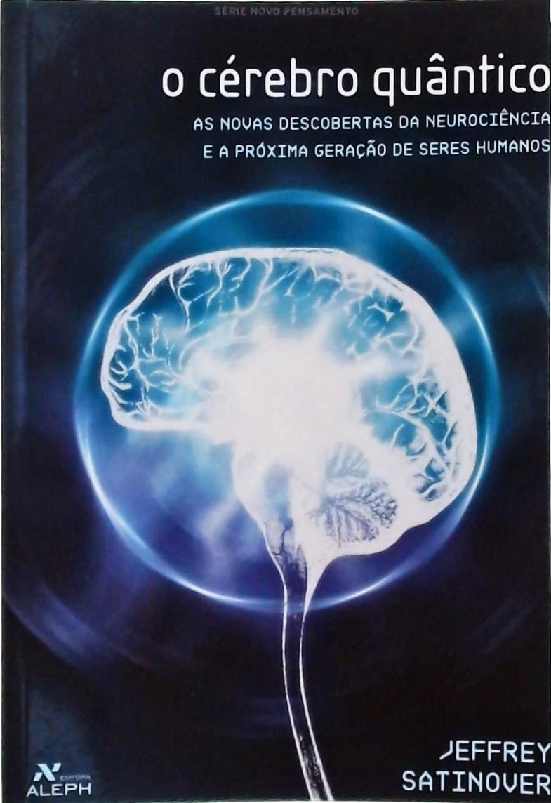 O Cérebro Quântico
