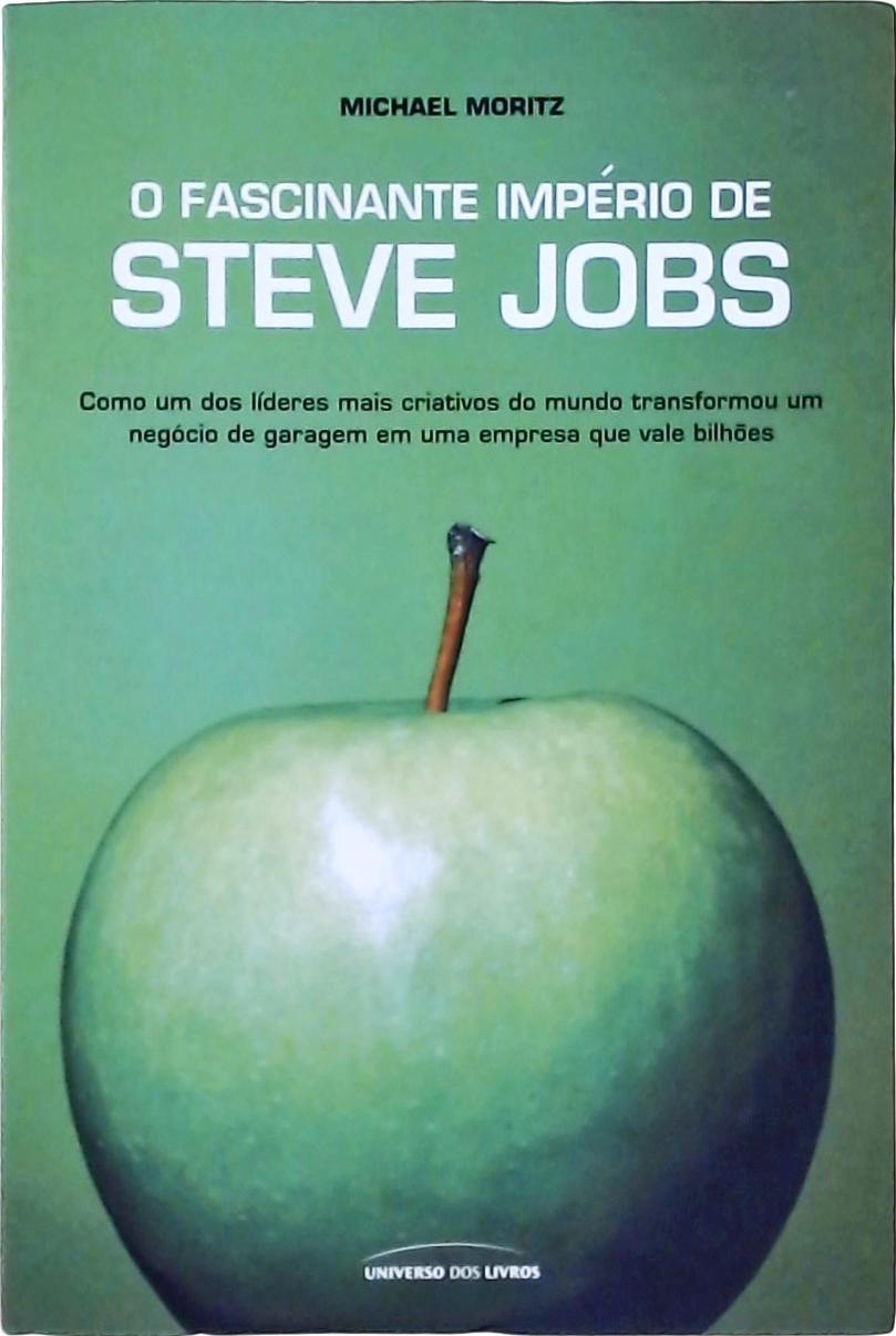 O Fascinante Império De Steve Jobs