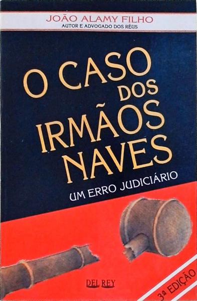 O Caso Dos Irmãos Naves