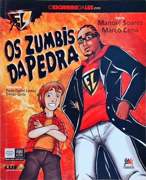 O Escudeiro Da Luz: Os Zumbis Da Pedra