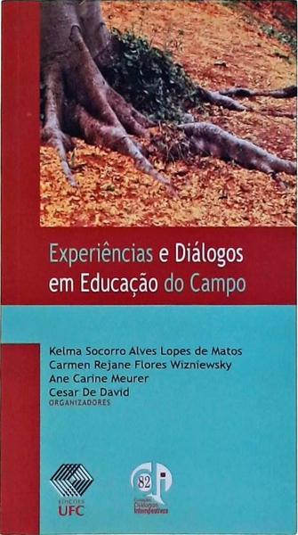 Experiências E Diálogos Em Educação Do Campo