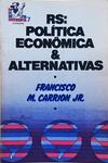 Rs: Política Econômica E Alternativas