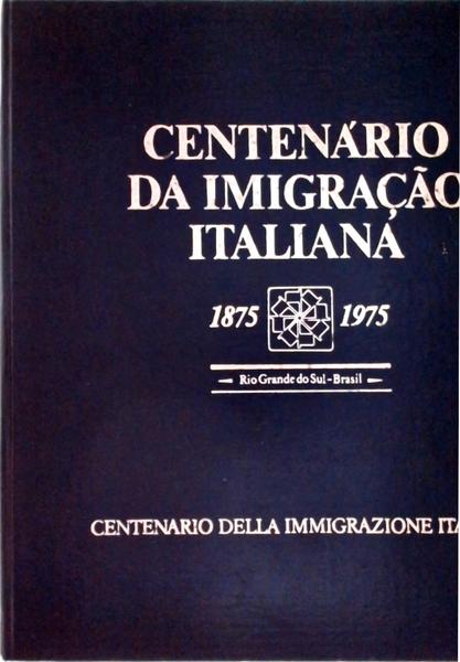 Centenário Da Imigração Italiana - 1875 -1975