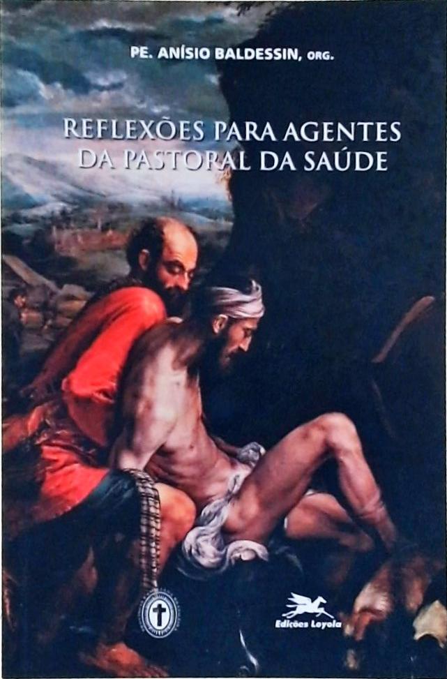 Reflexões para agentes da pastoral da saúde