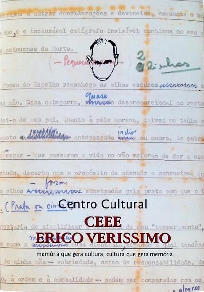 Centro Cultural Ceee Erico Verissimo: Memória Que Gera Cultura, Cultura Que Gera Memória