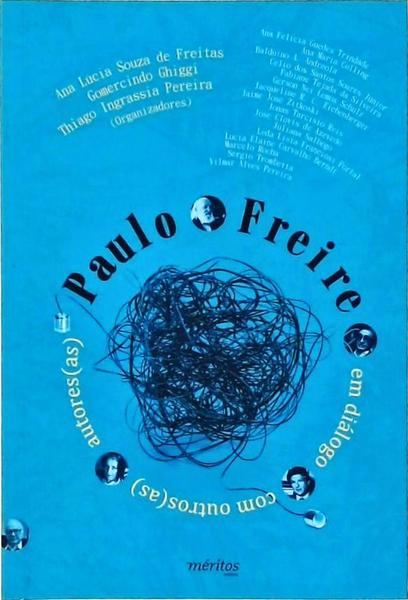 Paulo Freire Em Diálogo Com Outros(As) Autores(As)