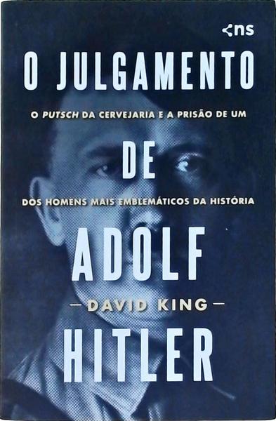 O Julgamento De Adolf Hitler