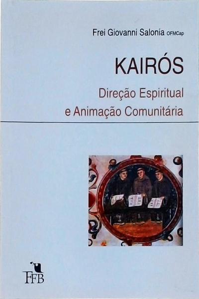 Kairós: Direção Espiritual E Animação Comunitária