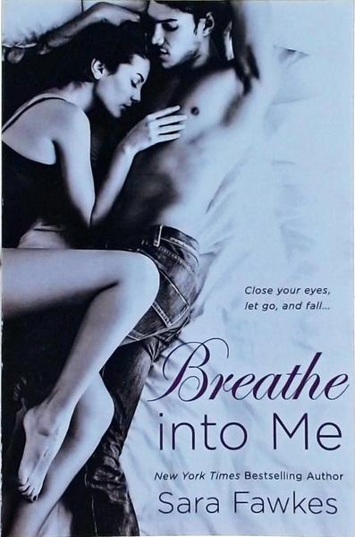 Breathe Into Me