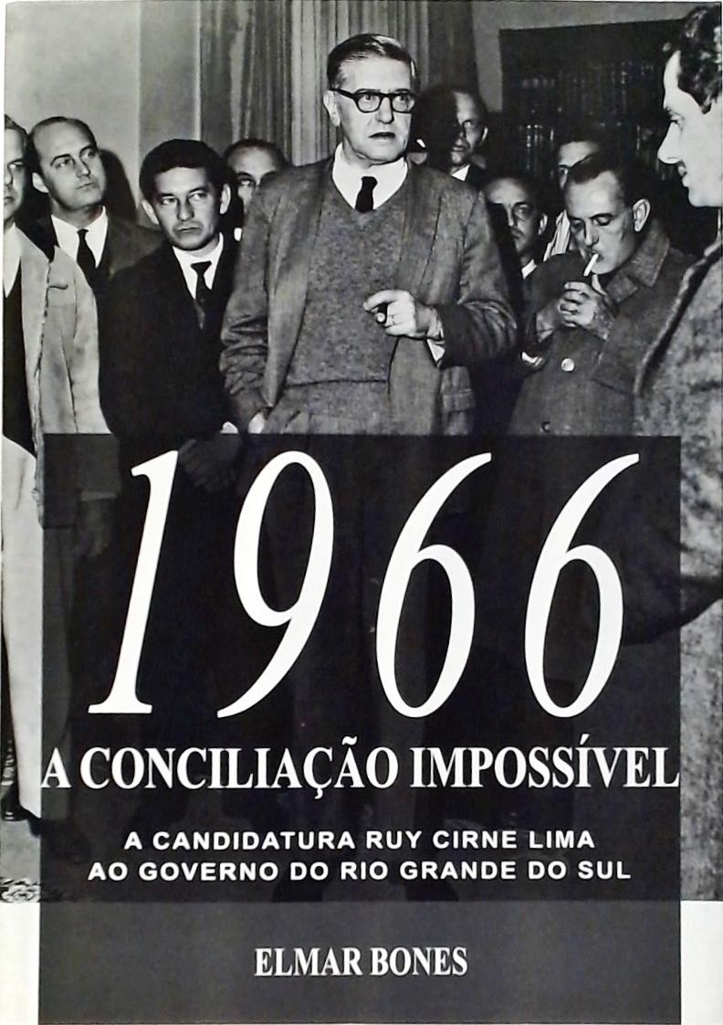 1966: A Conciliação Impossivel