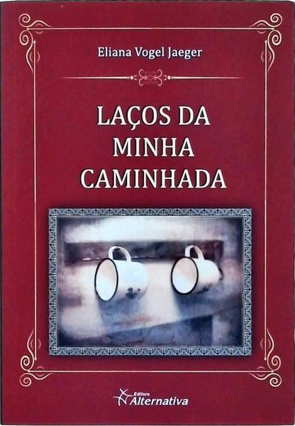 Laços Da Minha Caminhada