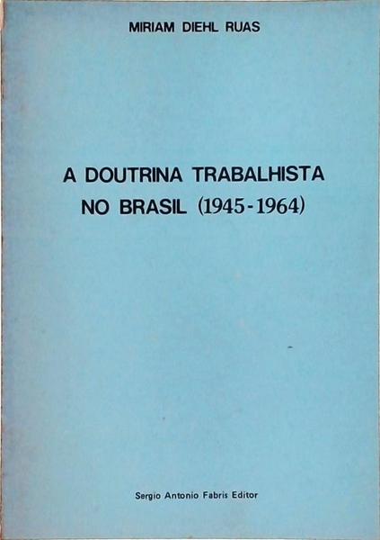 A Doutrina Trabalhista No Brasil 1945-1964