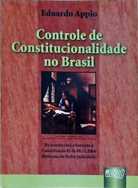 Controle De Constitucionalidade No Brasil