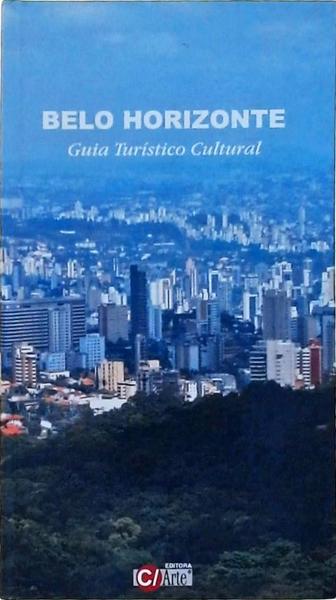 Guia Turístico Cultural: Belo Horizonte