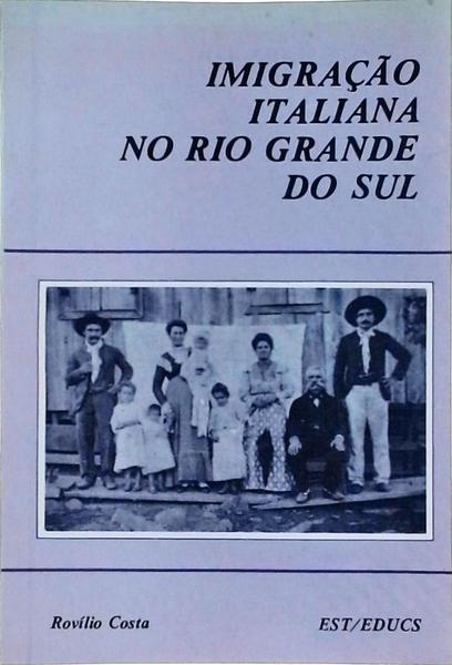 Imigração Italiana No Rio Grande Do Sul
