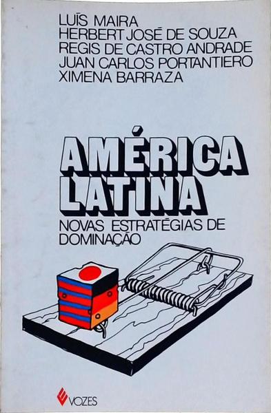 América Latina: Novas Estratégias De Dominação