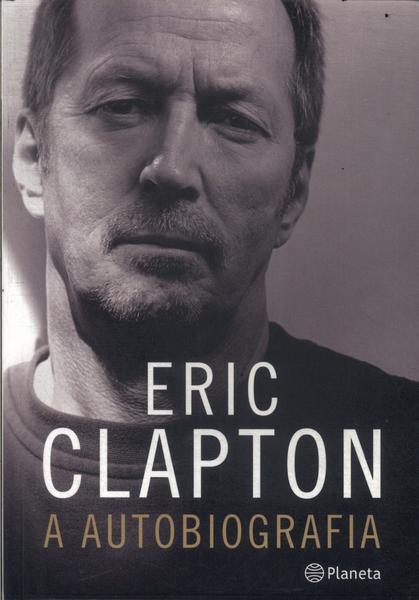 Eric Clapton, A Autobiografia