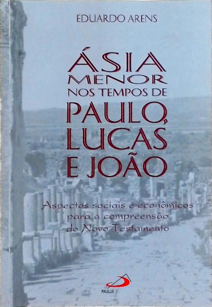 Ásia Menor nos Tempos de Paulo, Lucas e João