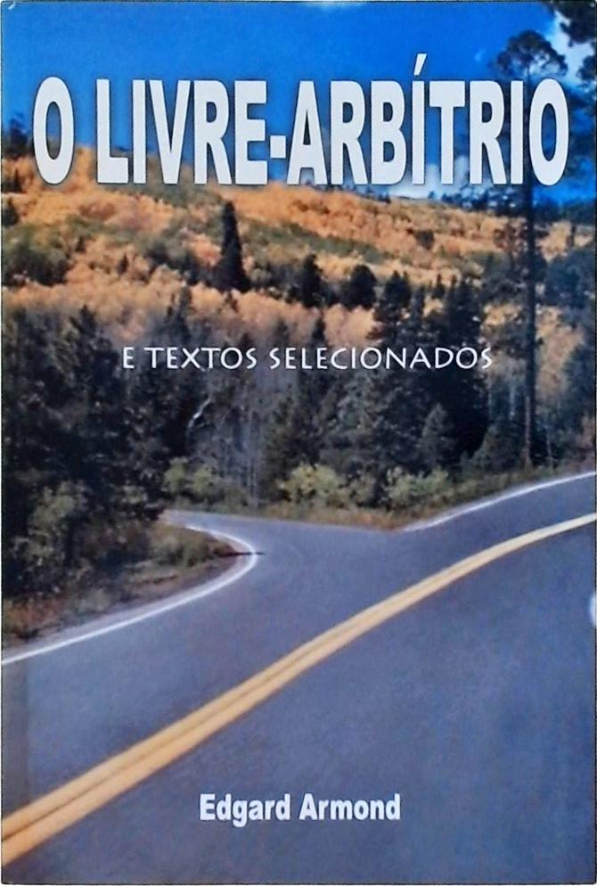 O Livre-arbítrio e Textos Selecionados
