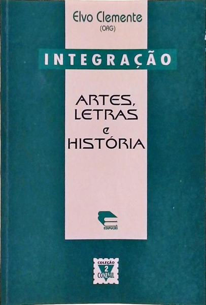 Integração: Artes, Letras E História