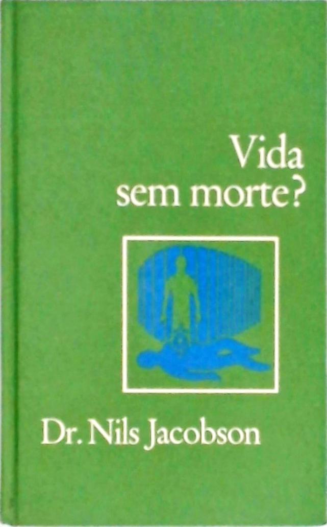 Vida sem Morte?