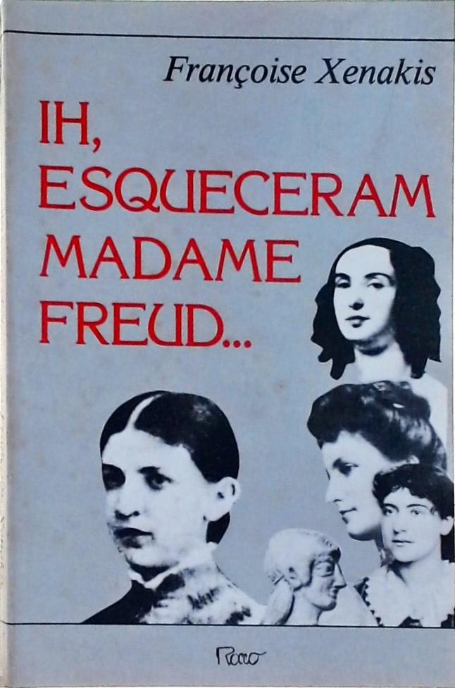 Ih, Esqueceram Madame Freud