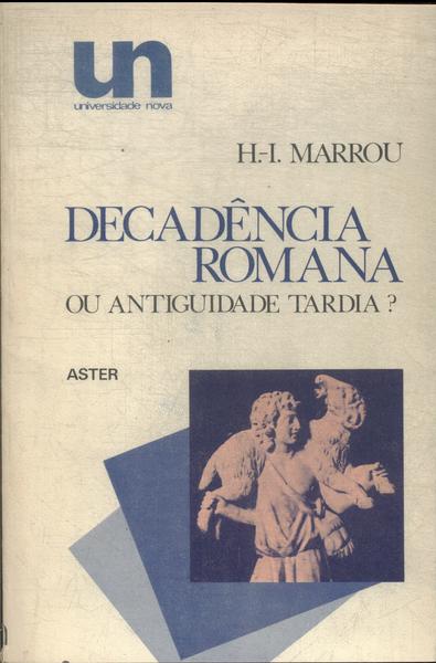 Decadência Romana Ou Antiguidade Tardia?
