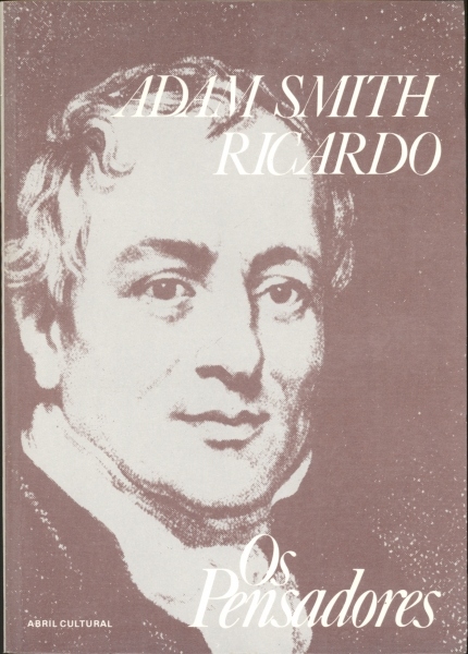 Os Pensadores - Adam Smith - Ricardo