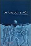 Os Gregos E Nós