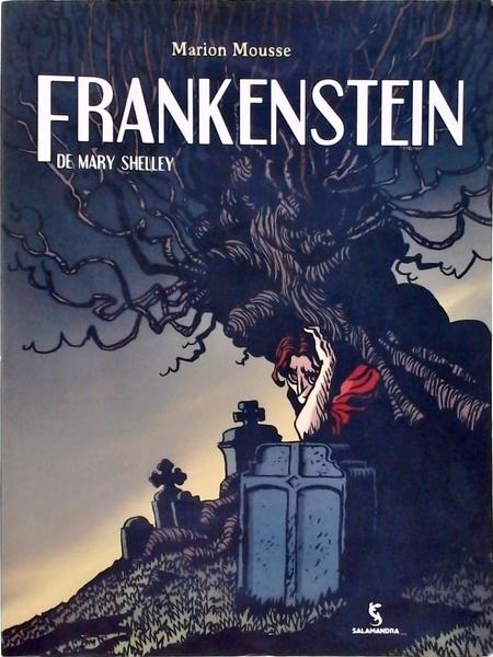 Frankenstein (Adaptação Em Quadrinhos De Marion Mousse)