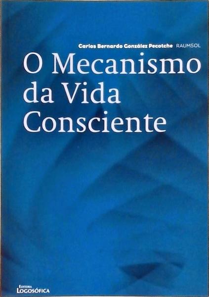 O Mecanismo Da Vida Consciente