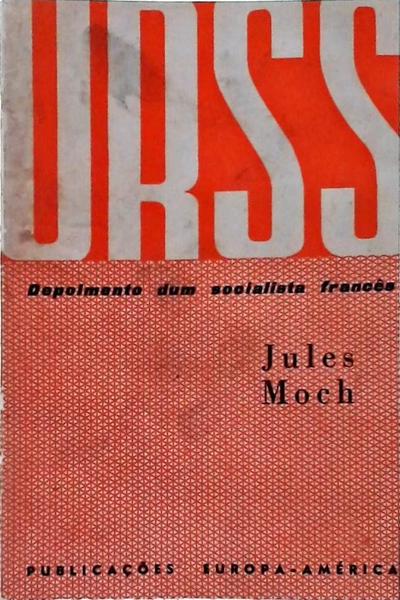 URSS - Depoimento Dum Socialista Francês