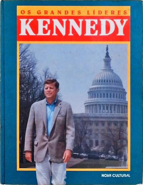 Os Grandes Líderes: Kennedy