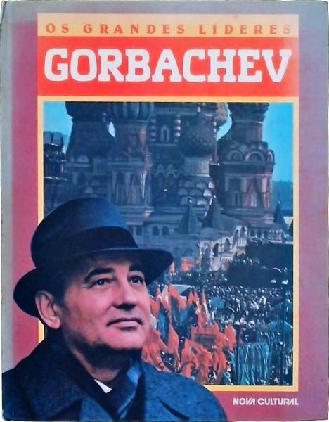 Os Grandes Líderes: Gorbachev