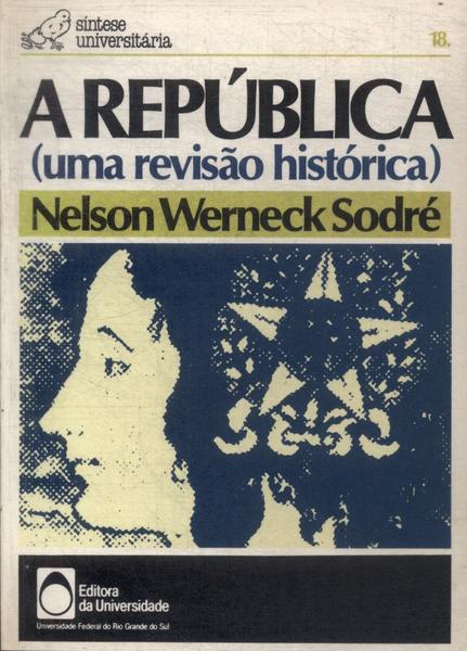 A República: Uma Revisão Histórica