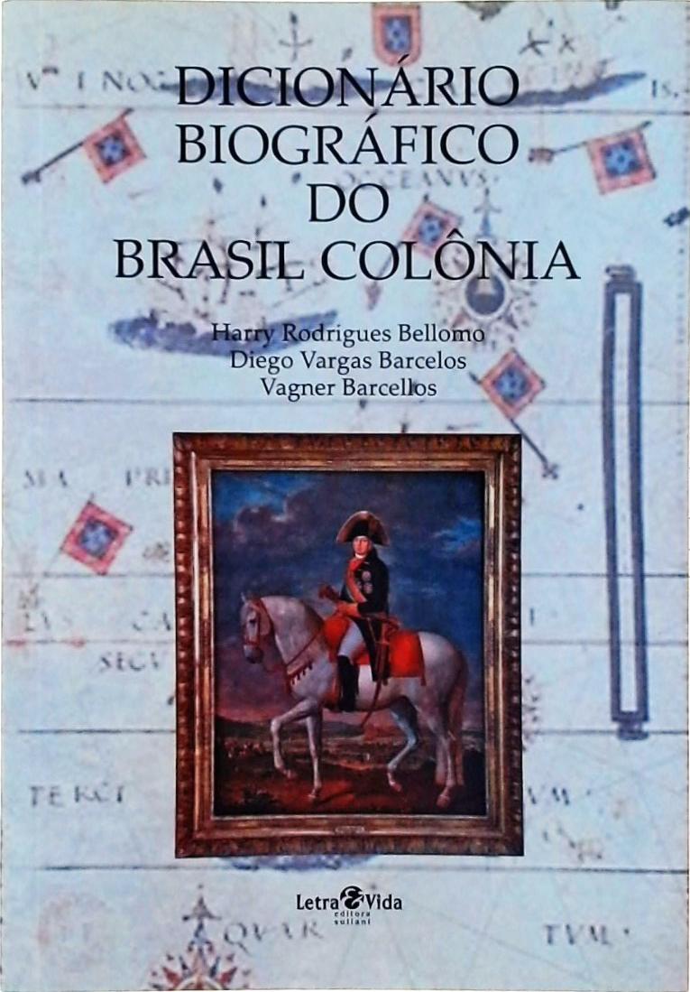 Dicionário Biográfico Do Brasil Colônia