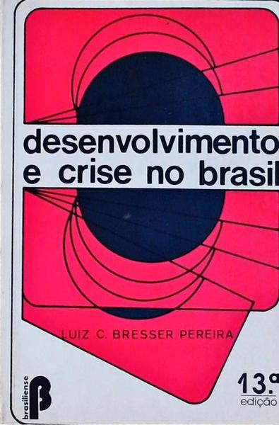 Desenvolvimento E Crise No Brasil