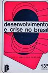 Desenvolvimento E Crise No Brasil