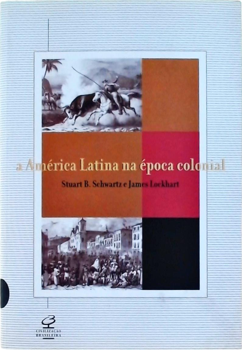 A América Latina Na Época Colonial